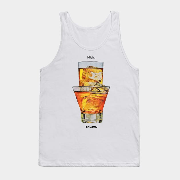 Highball or Lowball Tank Top by darklordpug